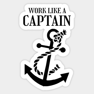 Work hard like a Captain Sticker